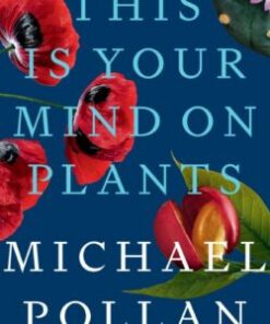 Dit is jouw geest over planten (door Michael Pollan) – Boek